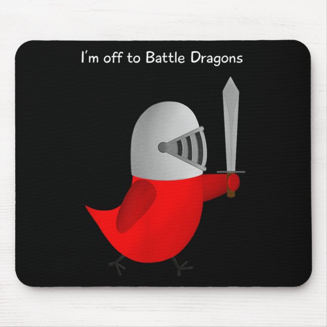 Tapis De Souris The Sammy Bird - I'm Off To Battle Dragons  (Devant)