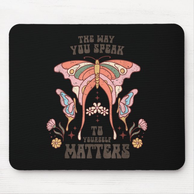 Tapis De Souris The Way You Speak To Yourself S  (Devant)