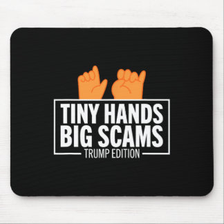 Tapis De Souris Tiny Hands Big Scams Trump Edition Anti Donald Lib