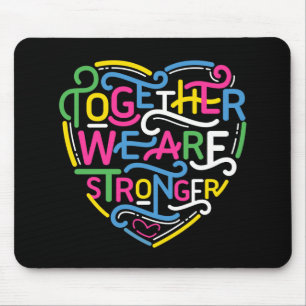 Tapis De Souris Together We Are Stronger