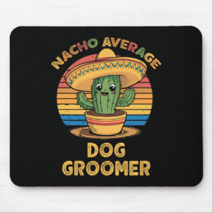 Tapis De Souris Toiletteur De Chien Nacho Moyen Mexicain Cinco De