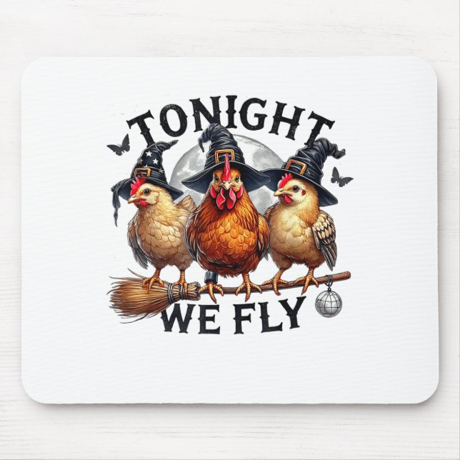 Tapis De Souris Tonight We Fly - Chicken Witches Hat And Broom  (Devant)