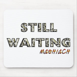 Tapis De Souris Toujours en attente Mashiach.png
