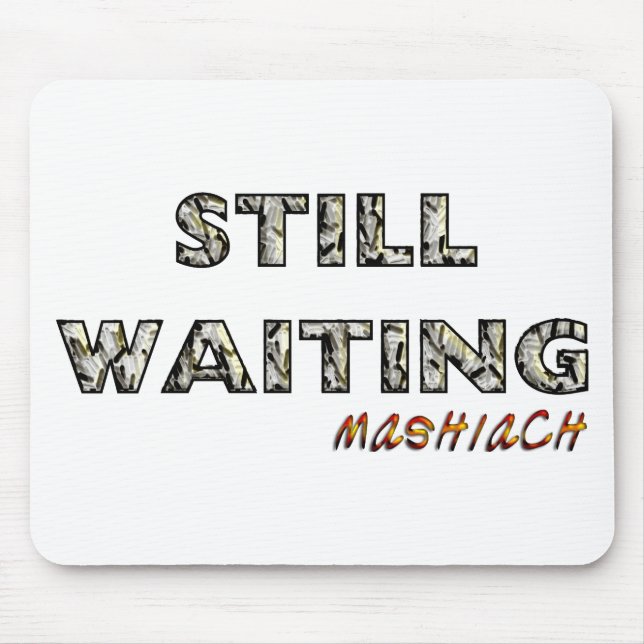 Tapis De Souris Toujours en attente Mashiach.png (Devant)