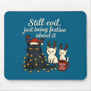 Tapis De Souris Toujours méchant, simplement être festif à ce suje