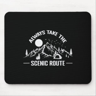 Tapis De Souris Toujours prendre l'itinéraire panoramique Camping
