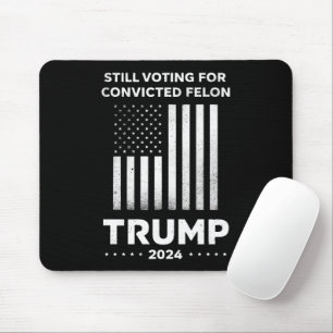 Tapis De Souris Toujours votant pour Trump, le délinquant condamné