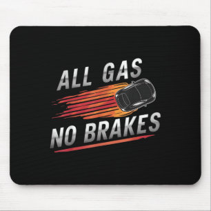 Tapis De Souris Tous les gaz sans freins - Inspirational Motivatio