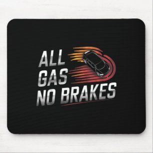 Tapis De Souris Tous les gaz sans freins - Inspirational Motivatio