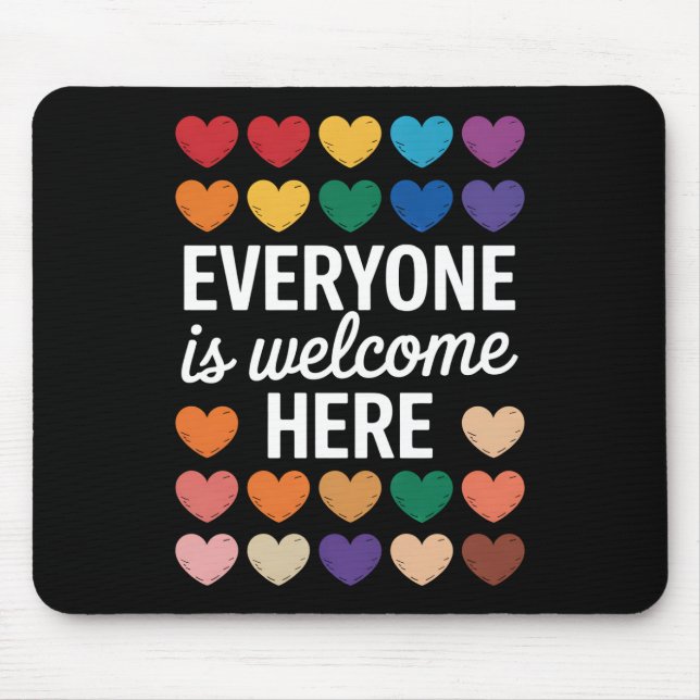 Tapis De Souris Tout le monde est le bienvenu ici LGBTQ (Devant)