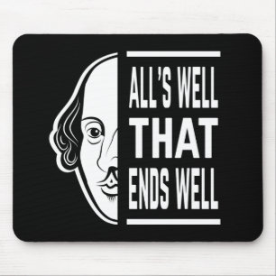 Tapis De Souris Tout va bien qui finit bien Shakespeare Citation