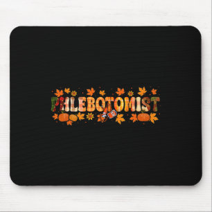 Tapis De Souris Travail phlébotomiste Thanksgiving Automne quitte