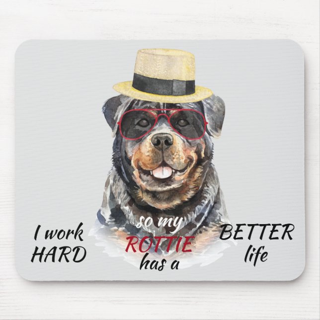 Tapis De Souris Travailler dur pour My Rottweiler (Devant)