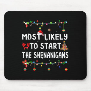 Tapis De Souris Très Probable De Démarrer Tous Les Shenanigans Fam