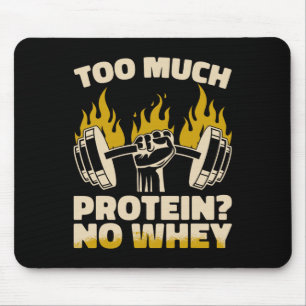 Tapis De Souris Trop De Protéines Pas De Fitness Whey Fitness Sall