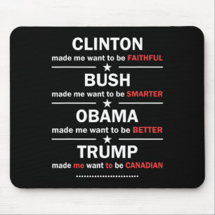 Tapis De Souris Trump 2020 Funny Clinton Bush Obama Trump Canadien