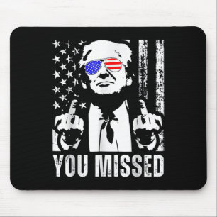 Tapis De Souris Trump 2024, Drapeau américain, vous avez manqué dr