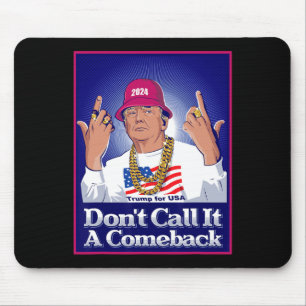 Tapis De Souris Trump 2024 n'appelle pas cela un retour en arrière