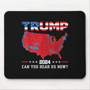 Tapis De Souris Trump 2024 Pouvez-Vous Nous Entendre Maintenant Ca