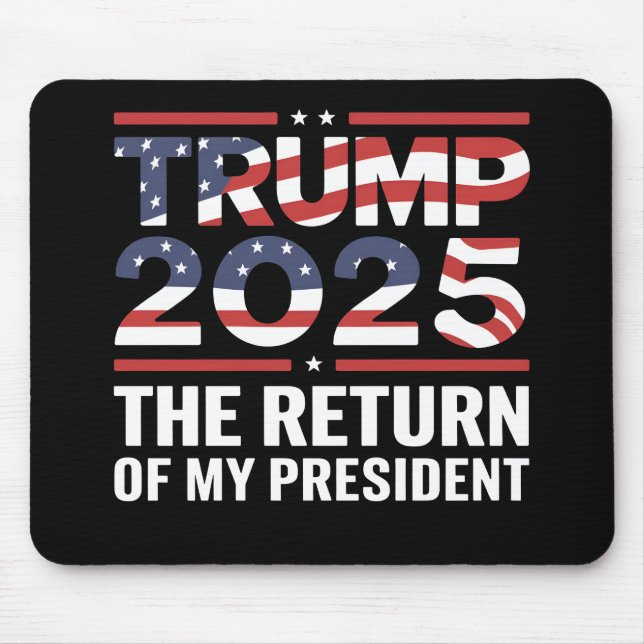 Tapis De Souris Trump 2025 Le retour de mon président 47e États-Un (Devant)
