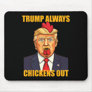 Tapis De Souris Trump abandonne toujours Taco drôle de poulet Trum