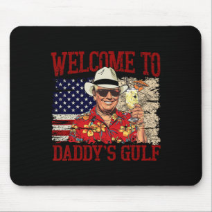 Tapis De Souris Trump Bienvenue chez Daddy's Gulf Trump Été Daddy'