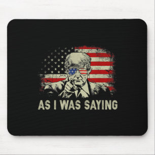 Tapis De Souris Trump Comme je disais Trump Son Discours Élection