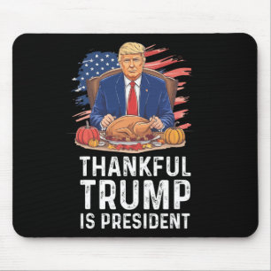 Tapis De Souris Trump Drôle Thanksgiving Thankful Trump est présid