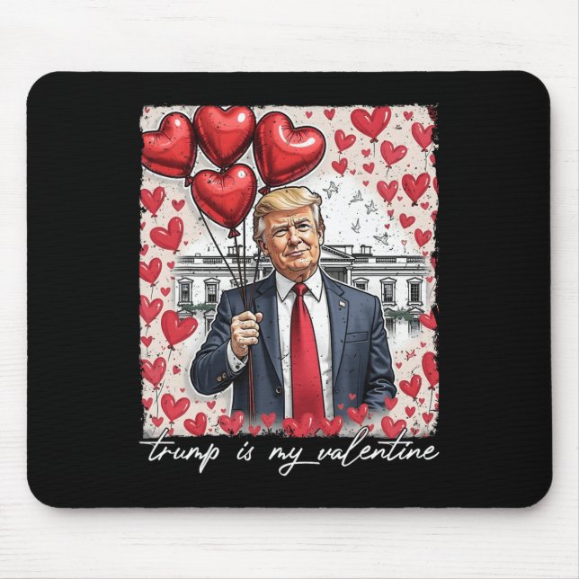Tapis De Souris Trump est ma Saint Valentin drôle Trump Valentines (Devant)