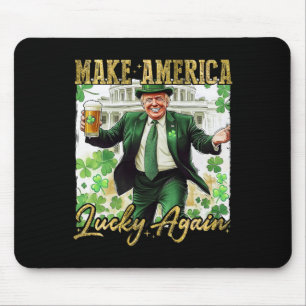 Tapis De Souris Trump Faire de l'Amérique chanceuse encore St Patr