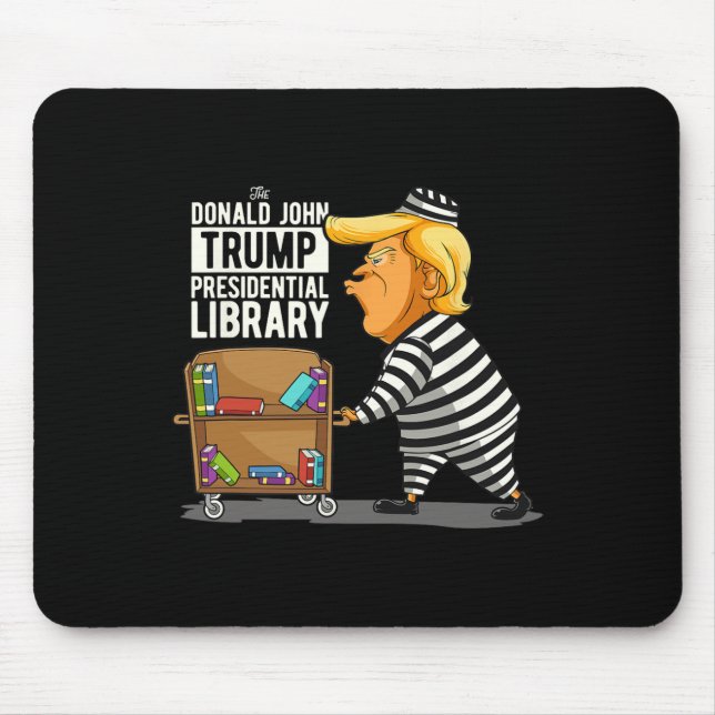 Tapis De Souris Trump Presidential Library Funny Anti Trump (Devant)