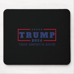 Tapis De Souris Trump Reprend L'Amérique 2024 Donald Trump 4ème De