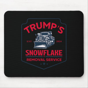 Tapis De Souris Trump's Snowflake Removal Service Funny Trump 2024