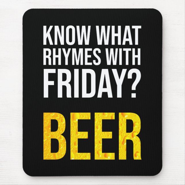 Tapis De Souris Tu Sais Avec Quoi Rhymes Vendredi ? Bière (Devant)