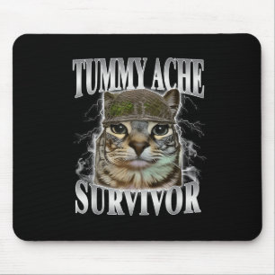 Tapis De Souris Tummy Ache Survivor Funny Cat Meme