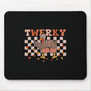 Tapis De Souris Twerky Thanksgiving Drôle Fesses de Dindon Danse T