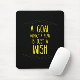 Tapis De Souris Un objectif sans plan citation inspirante