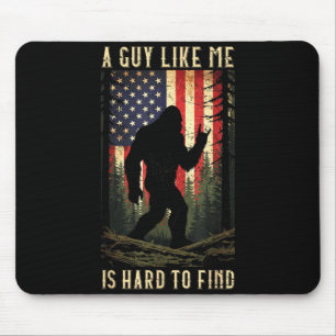 Tapis De Souris Un type comme moi est difficile à trouver Bigfoot 