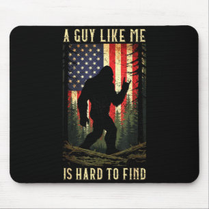 Tapis De Souris Un type comme moi est difficile à trouver Bigfoot 