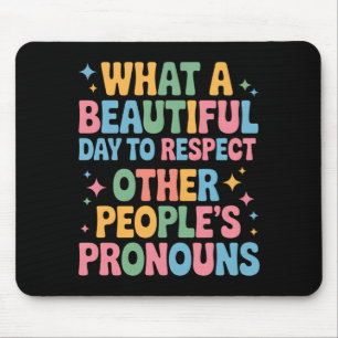 Tapis De Souris Une Belle Journée Pour Respecter Les Pronoms D'aut