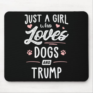 Tapis De Souris Une fille qui aime les chiens et Trump Cadeau Amat