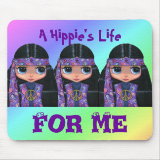 Tapis De Souris Une vie hippie pour moi Mousepad