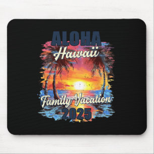 Tapis De Souris Vacances en famille Aloha Hawaii 2025 Voyage d'été