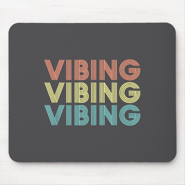 Tapis De Souris Vibing Shirt. Awesome Feeling, Feel Good Motivatio (Devant)