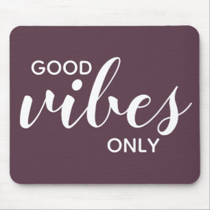 Tapis De Souris Vibrations positives uniquement Affirmation Positi