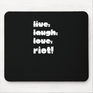 Tapis De Souris Vis. Rire. Amour. Émeute ! Application militante d