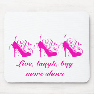 Tapis De Souris Vivant, rire, achetez plus de chaussures Mousepad