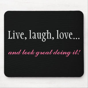 Tapis De Souris Vivant, rire, aimez l'ordinateur noir Mousepad