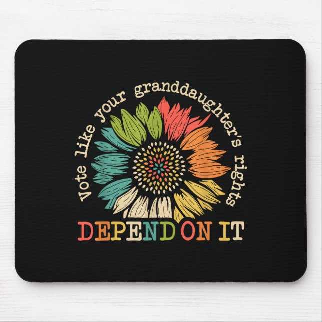Tapis De Souris Vote Like Your Granddaughter's Rights Depend On It (Devant)