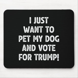 Tapis De Souris Votez Trump et caressez mon chien Vote républicain